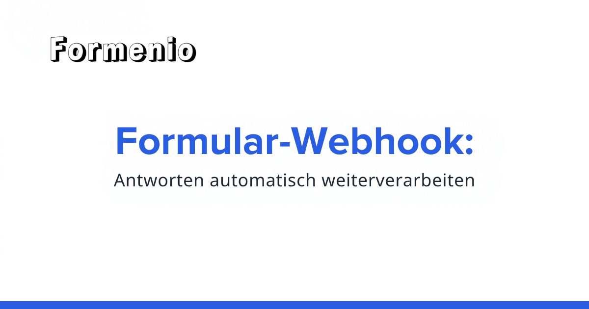 Formenio-Logo und der Titel „Formular-Webhook: Antworten automatisch weiterverarbeiten“